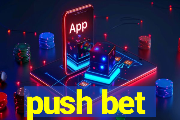 push bet